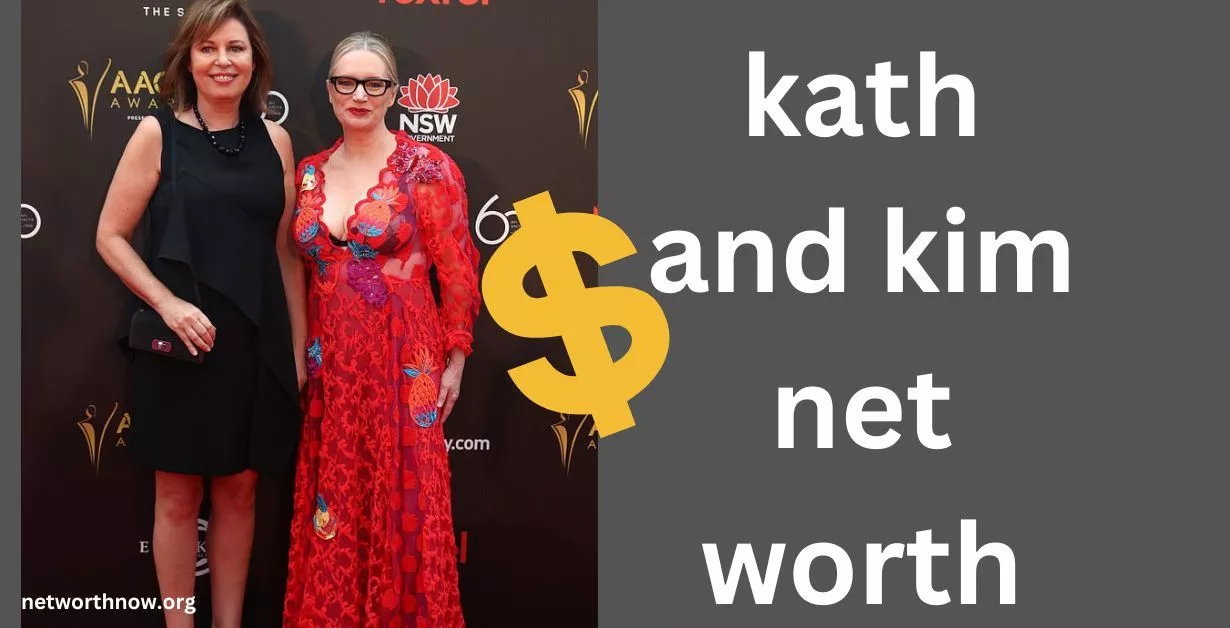 kath and kim net worth