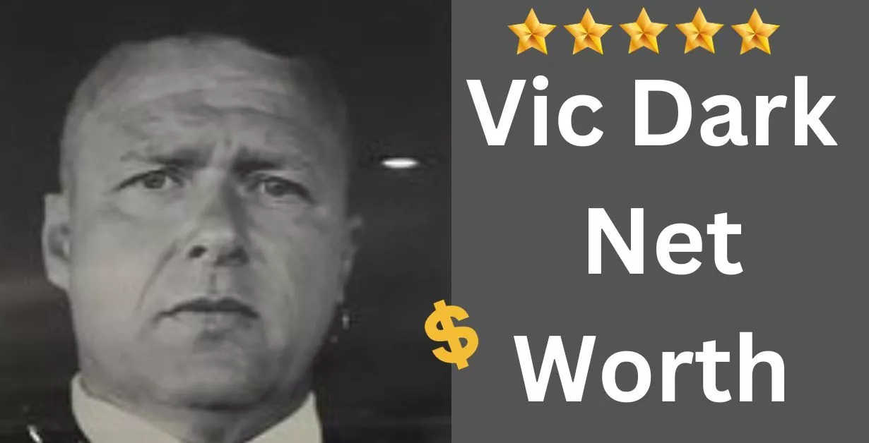 Vic Dark Net Worth