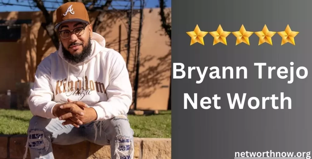 Bryann Trejo Net Worth