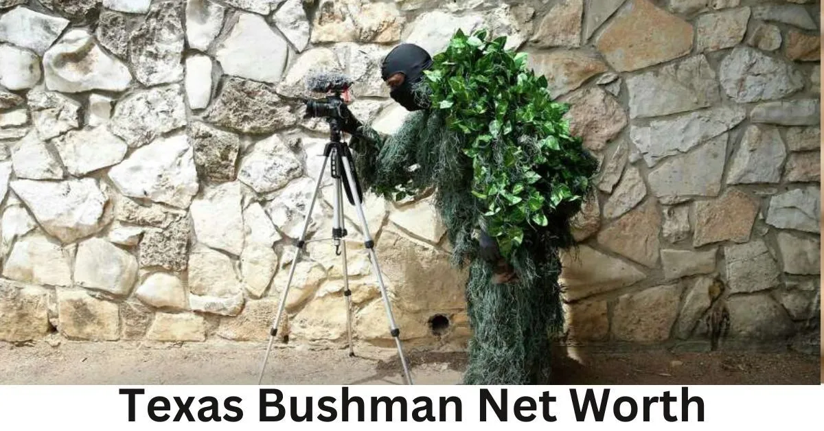 Texas Bushman Net Worth