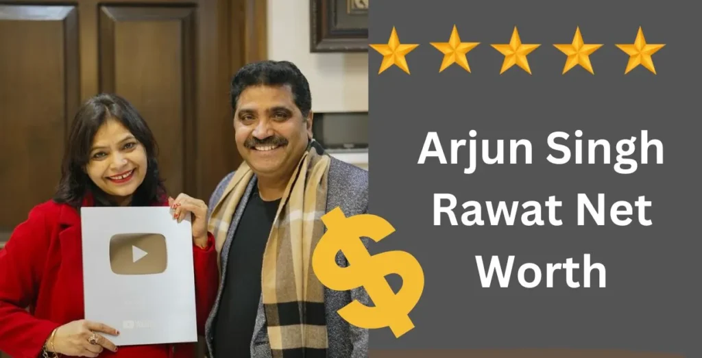 Arjun Singh Rawat Net Worth 2024