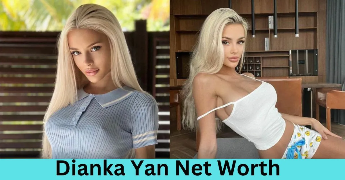Dianka Yan Net Worth