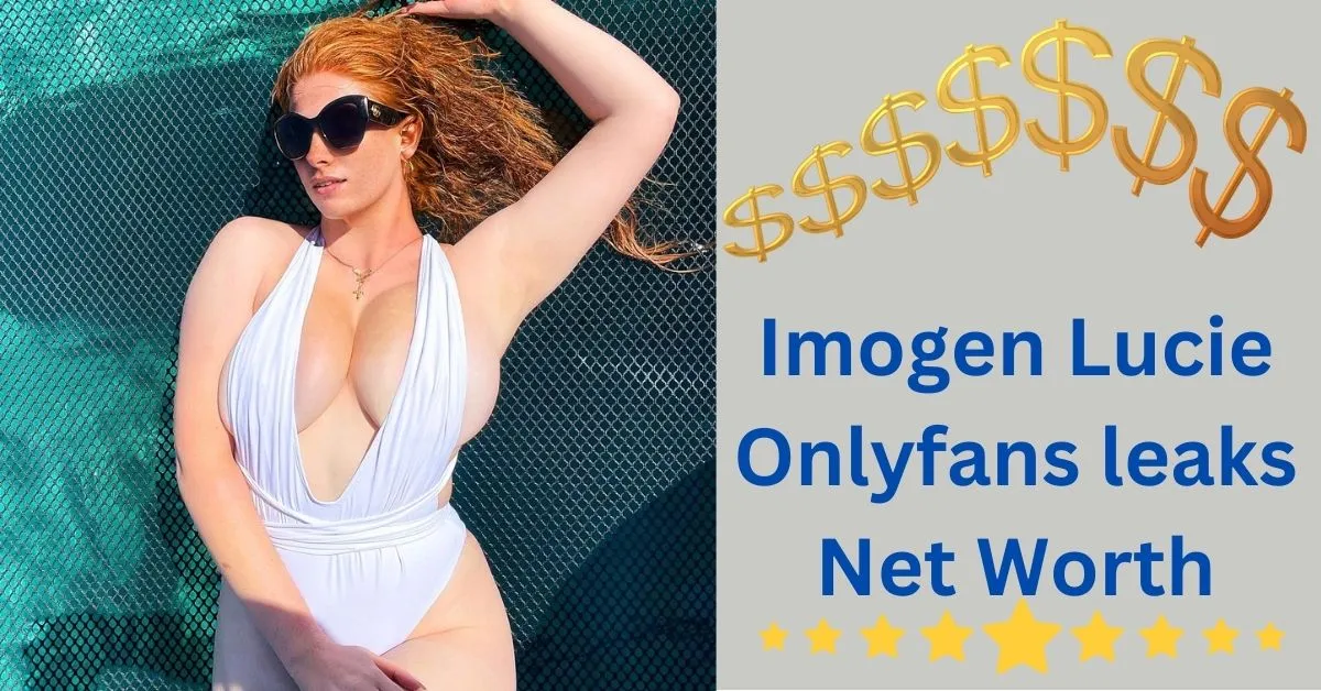 Imogen Lucie Onlyfans leaks Net Worth