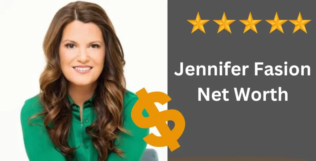 Jennifer Fasion Net Worth 