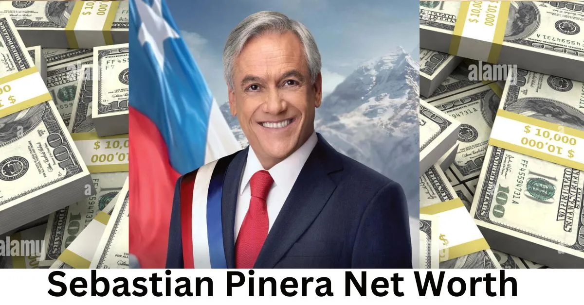 Sebastian Pinera Net Worth