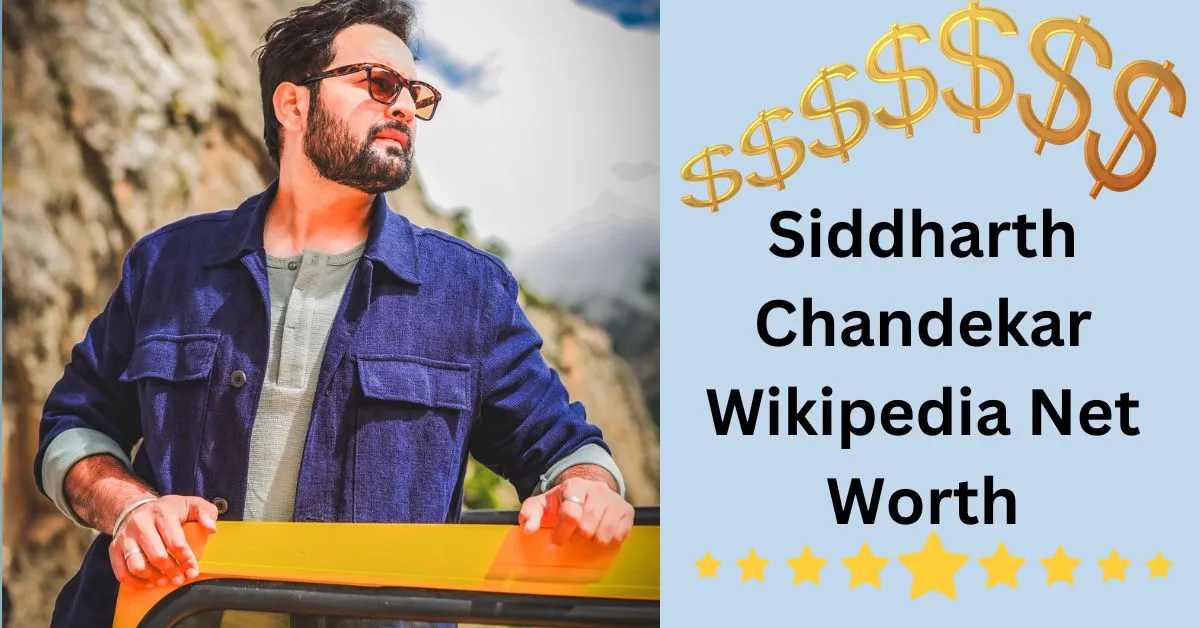 Siddharth Chandekar Wikipedia Net Worth