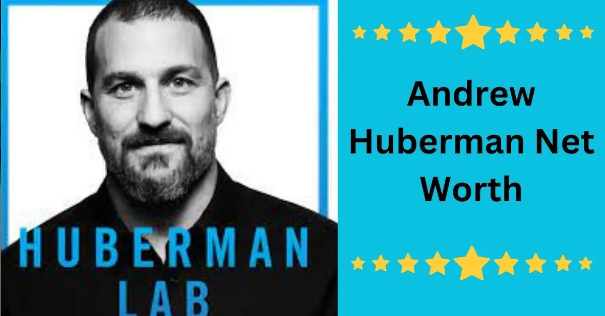Andrew Huberman Net Worth