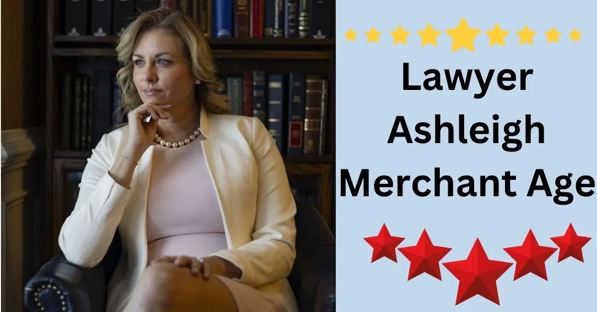 Lawyer Ashleigh Merchant Age